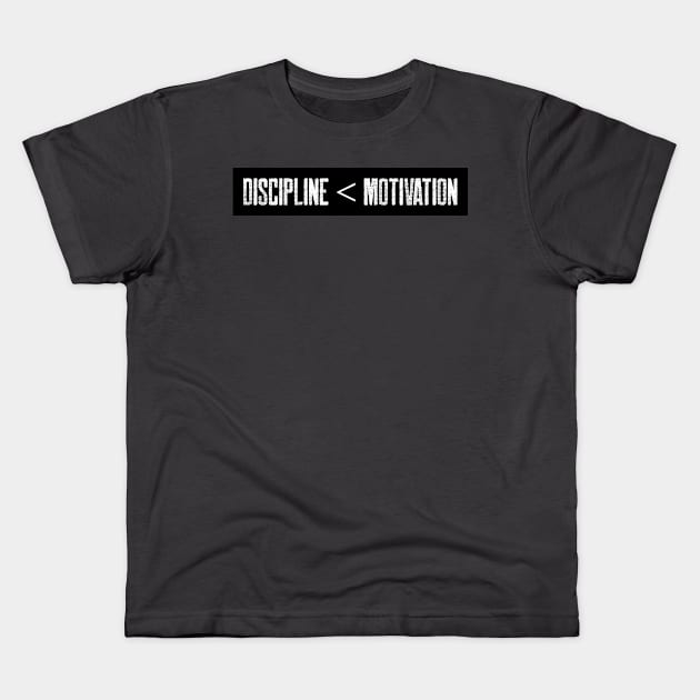 Discipline<Motivation Kids T-Shirt by DoDtees